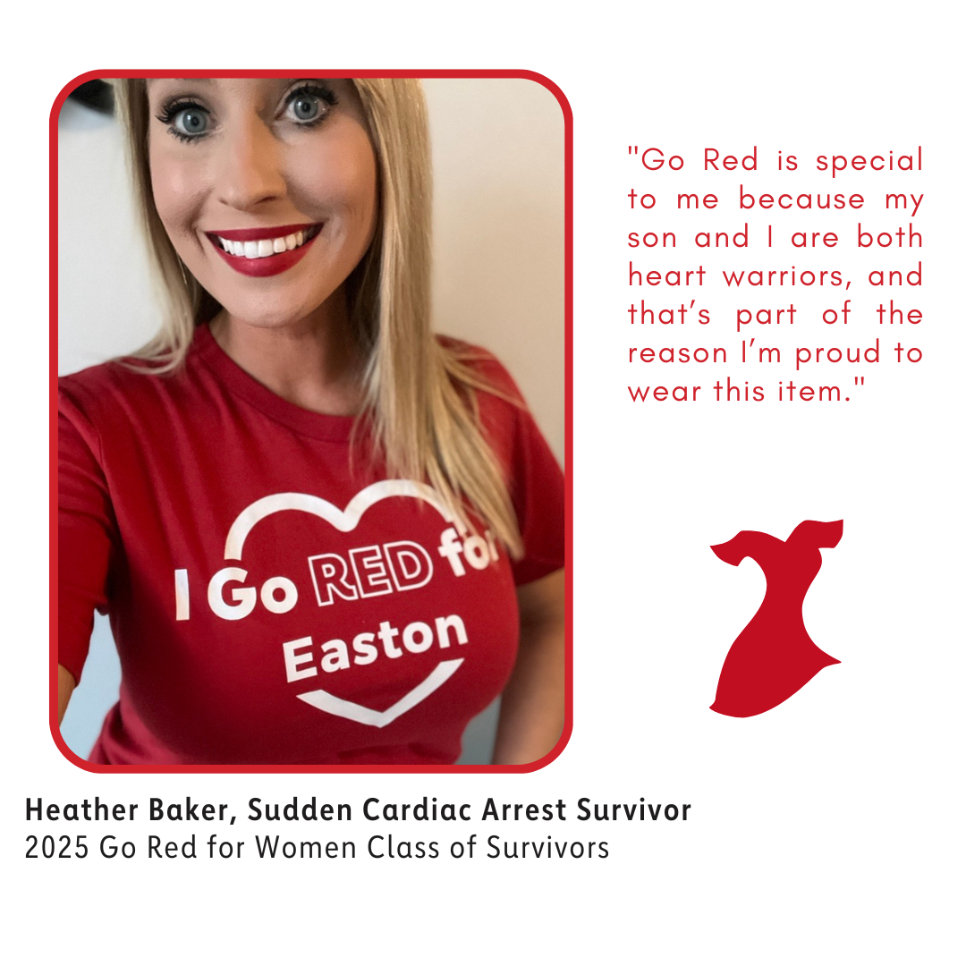Heather, survivor, smiling and wearing personalized I Go Red for EASTON shirt -- sharing Easton (her son) and she are both survivors and that's why she wears this shirt.